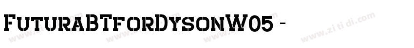 FuturaBTforDysonW05 字体转换